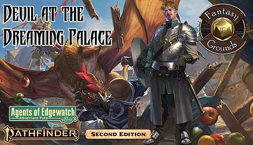 Fantasy Grounds - Pathfinder 2 RPG - Agents of Edgewatch AP 1: Devil at the Dreaming Palace