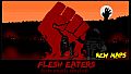 Flesh Eaters - new maps