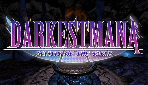 Darkest Mana: Master of the Table