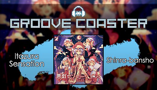 Groove Coaster - Itazura Sensation