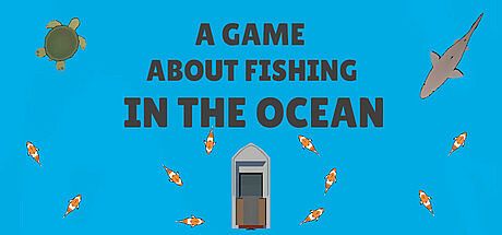 A Game About Fishing in the Ocean Game