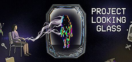 Project Looking Glass Game
