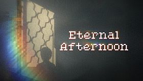 Eternal Afternoon