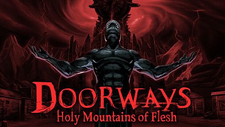 Doorways: Holy Mountains of Flesh