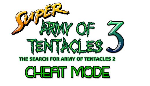 Super Army of Tentacles 3: Cheat Mode