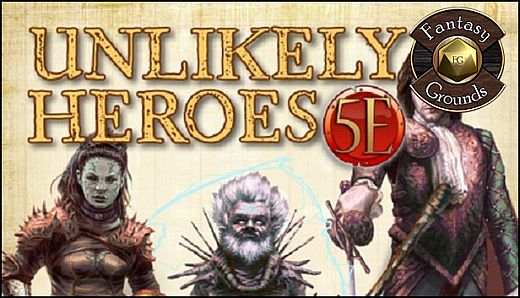 Fantasy Grounds - Unlikely Heroes (5E)