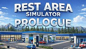 Rest Area Simulator: Prologue