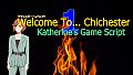 Welcome To... Chichester 1/Redux : Katherine's Game Script