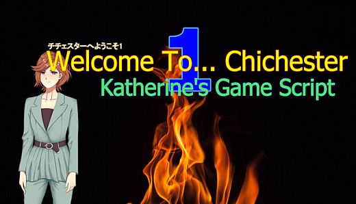 Welcome To... Chichester 1/Redux : Katherine's Game Script