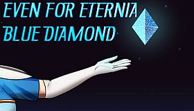 Even For Eternia: Blue Diamond