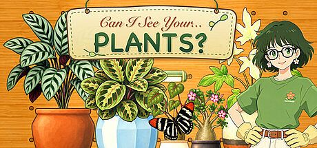Can I see your...plants? Game