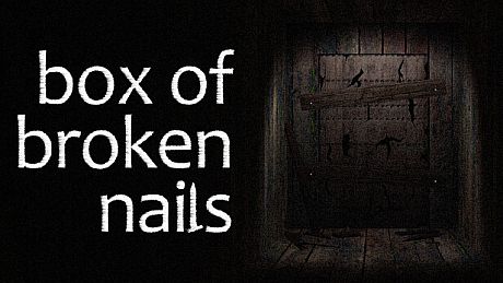Box of Broken Nails Game