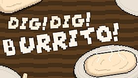 Dig Dig Burrito!