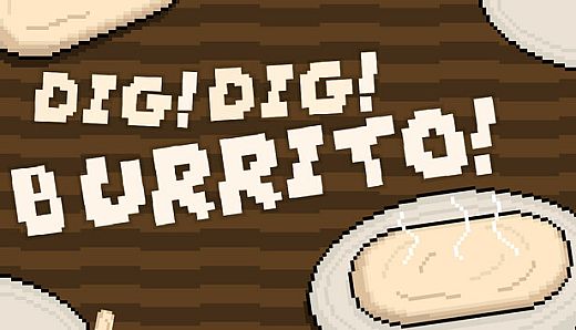 Dig Dig Burrito!