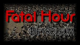 Fatal Hour: Petroleum