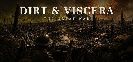 Dirt & Viscera: The Great War
