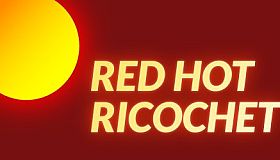 Red Hot Ricochet