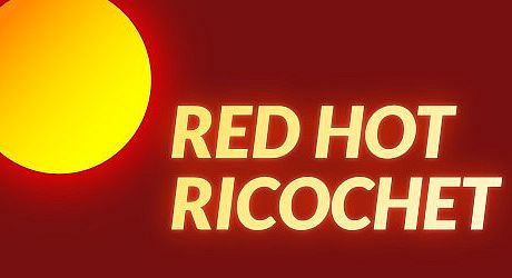 Red Hot Ricochet Game