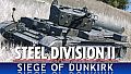 Steel Division 2 - Nemesis #6 - Siege of Dunkirk