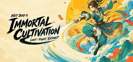 Not Bad Immortal Cultivation: Loot, Fight, Extract. Game
