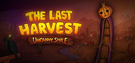Uncanny Smile | The Last Harvest