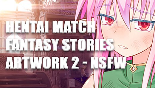 HENTAI MATCH FANTASY STORIES - ARTWORK - 2 - NSFW