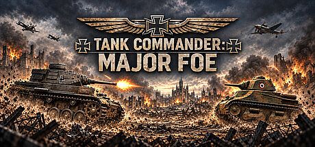 Tank Commander: Major FOE Game