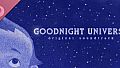 Goodnight Universe Soundtrack