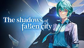 The Shadows of Fallen City