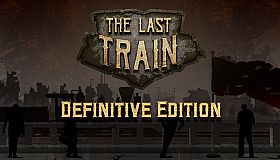The Last Train - Definitive Edition