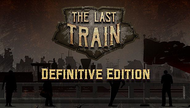 Buy The Last Train - Definitive Edition