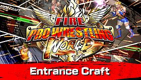 Fire Pro Wrestling World - Entrance Craft