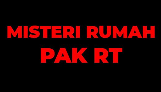 Misteri Rumah Pak RT