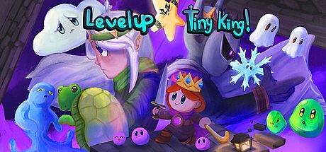 Level Up, Tiny King! Game