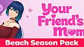 Your Friend's Mom - Beach Season Pack