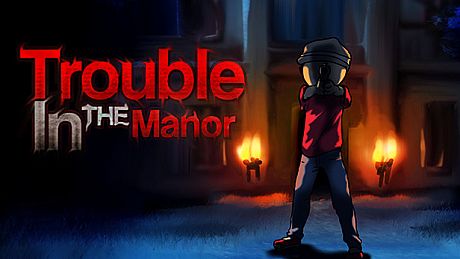 Trouble In The Manor