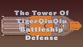 The Tower Of TigerQiuQiu Battleship Defense