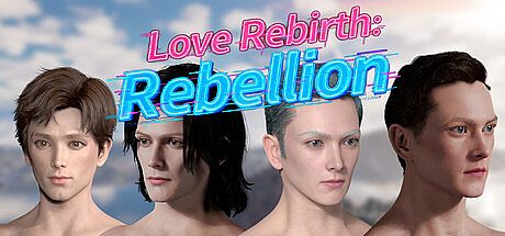 Love Rebirth: Rebellion Game