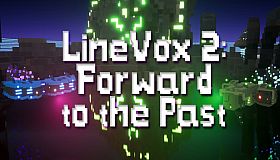 LineVox 2: Forward to the Past
