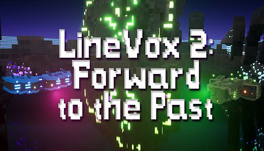 LineVox 2: Forward to the Past