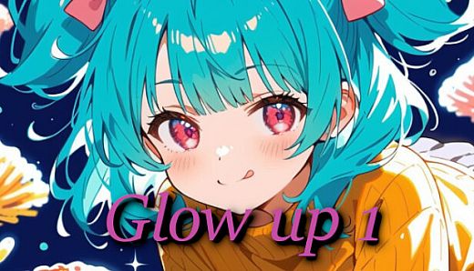 Glow up 1