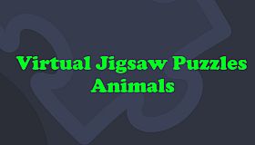 Virtual Jigsaw Puzzles - Animals