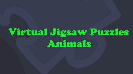 Virtual Jigsaw Puzzles - Animals