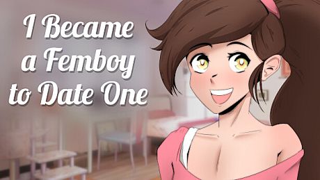 I Became a Femboy to Date One Game