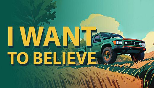 I Want to Believe