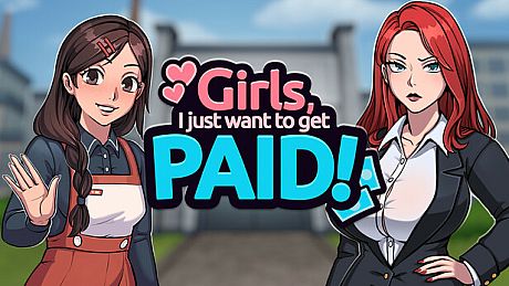 Girls, I just want to get paid! Game