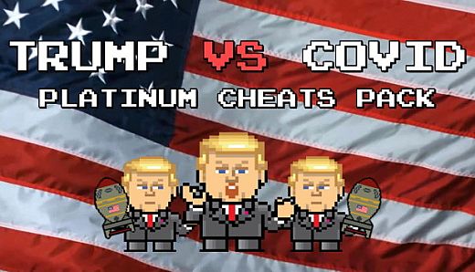 Trump VS Covid: Platinum Cheats Pack