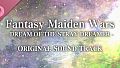 Fantasy Maiden Wars - DREAM OF THE STRAY DREAMER - ORIGINAL SOUNDTRACK
