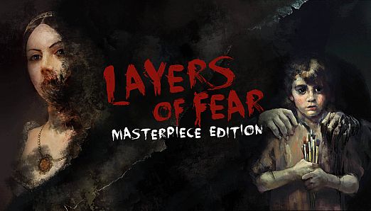 Layers of Fear: Masterpiece Edition