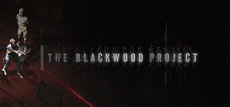 The Blackwood Project Game